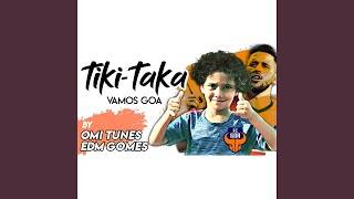 Tiki-Taka (VamosGoa)
