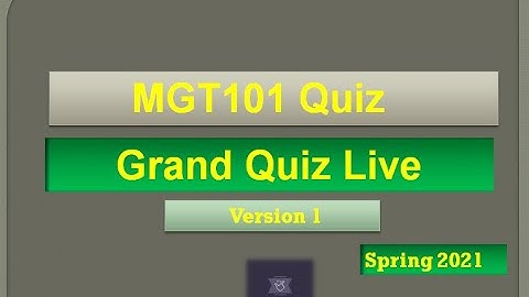 MGT101 Grand quiz Live attempt Spring2021 By Helping Hands|version 1|