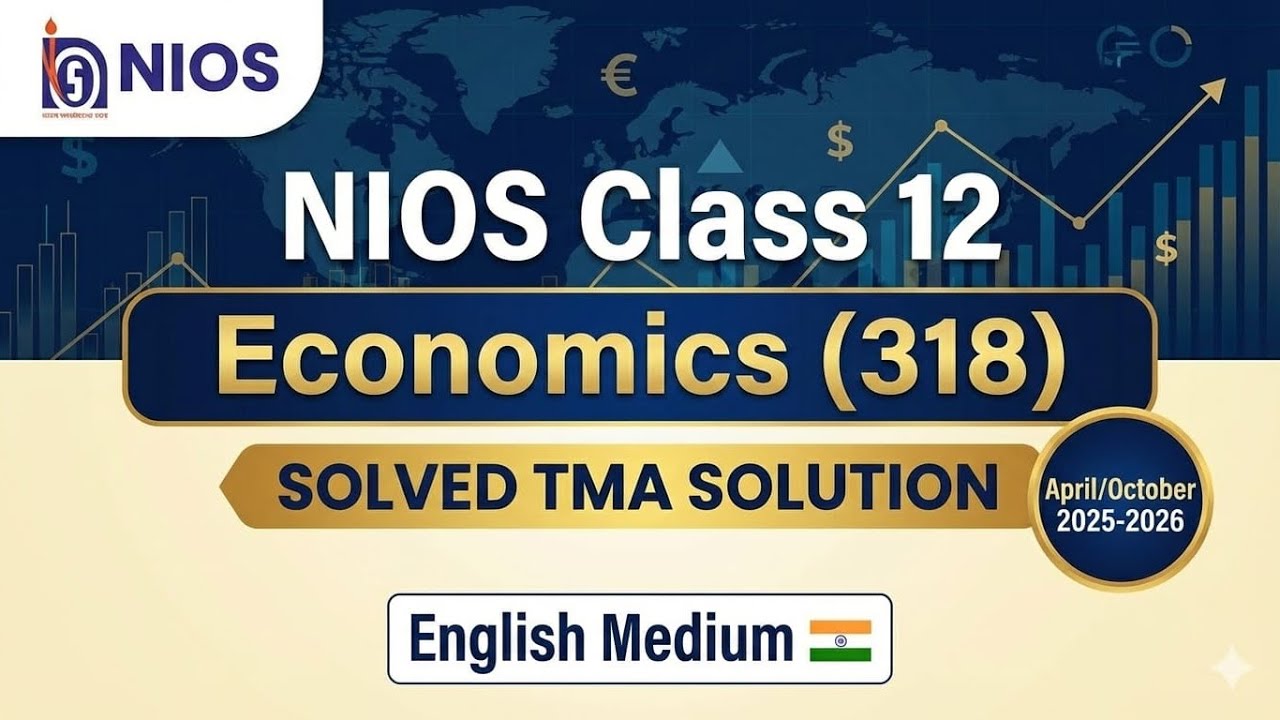 Nios Class 12th Economics (318) | Solved TMA Solution | (Apr/Oct) 2025-26 Eng Medium 