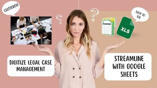 How Legal Professionals Can Digitize Case Management with Google Sheets