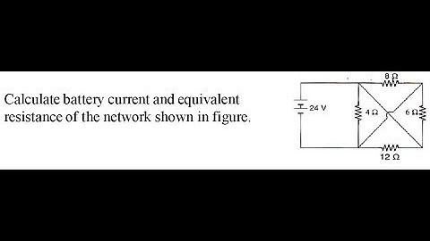 Calculate battery current and equivalent resistance of the network