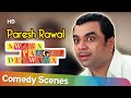 Best of Paresh Rawal Comedy Scenes - Awara Pagal Deewana - Akshay Kumar -  Aftab Shivdasani