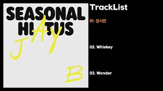 [Full Album] Jay B(제이비) - Seasonal Hiatus