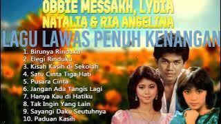Obbie Messakh, Lydia Natalia & Ria Angelina | Kumpulan lagu lawas 80an 90an Terpopuler #3