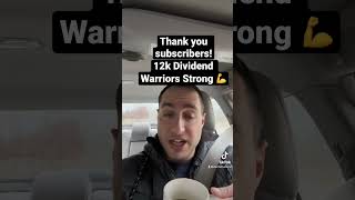 12k Dividend Warriors Strong! Thank You! #dividend #investing #finance