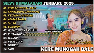 SILVY KUMALASARI || FULL ALBUM || KERE MUNGGAH BALE🎵| TERBARU VERSI CAMPURSARI VIRAL🎵 TRENDING 2025