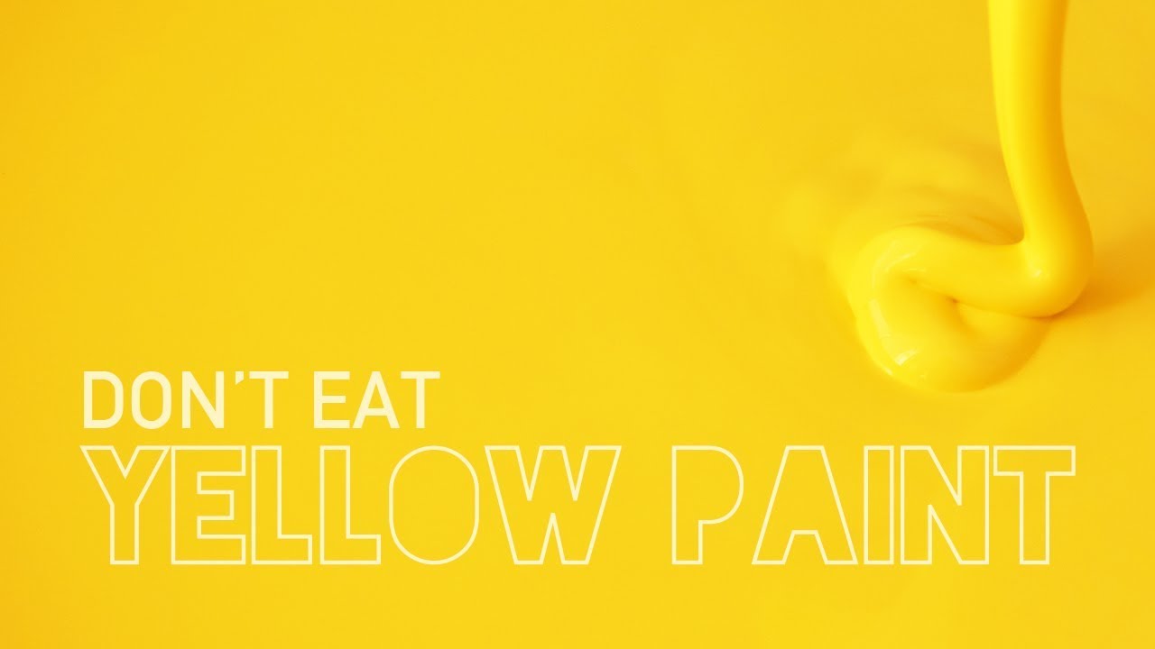 Don't Eat Yellow Paint / June 2 , 2019 YouTube