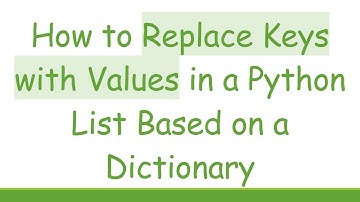 How to Replace Keys with Values in a Python List Based on a Dictionary