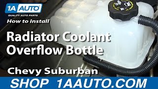 How to Replace Coolant Overflow Tank 99-06 Chevy Suburban