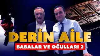 Derin Aile Babalar Ve Oğulları 2