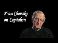 Noam Chomsky on Capitalism