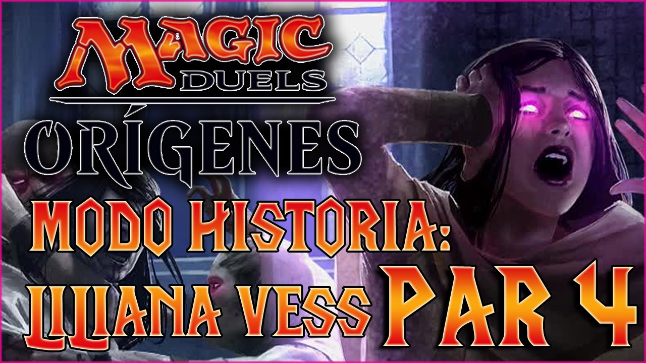 Magic Duels Orígenes Modo Historia Liliana Vess 4 Xbox One Youtube