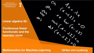 (A) Linear Algebra 32: Continuous linear functionals and operator norm