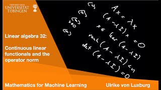 (A) Linear Algebra 32: Continuous linear functionals and operator norm