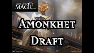 Amonkhet Draft #36 - Drafting