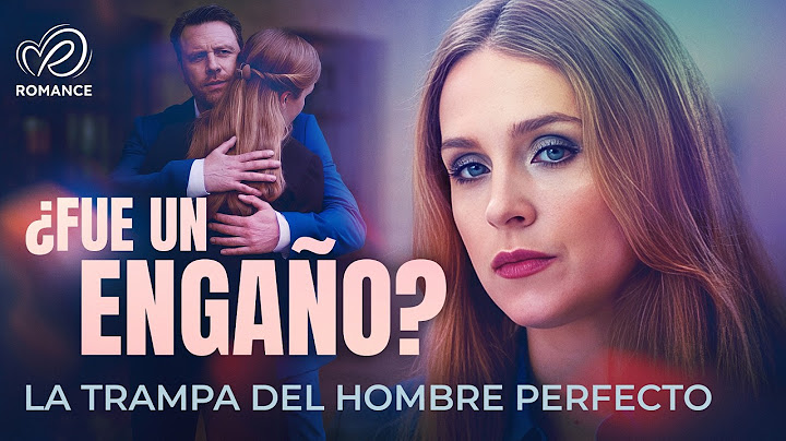 La Trampa del Hombre Perfecto 💔 ¿Amor o engaño? 💔 Peliculas Romanticas Completas en Español Latino