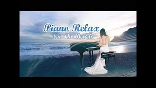  For Relaxing On The Beach  Piano 