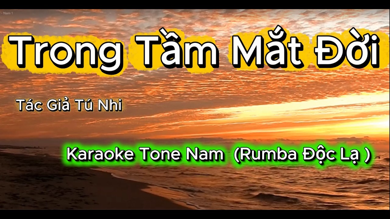 Trong Tầm Mắt Đời  - Karaoke Tone Nam ( Điệu Rumba Mới Lạ }