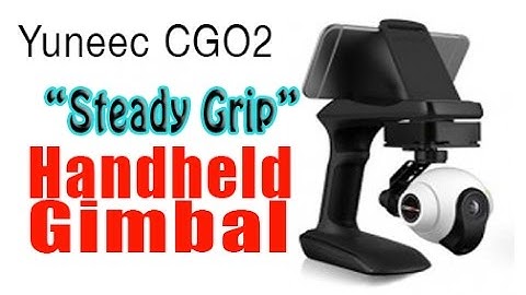 CGO2 Handheld Gimbal from Yuneec - Demunseed