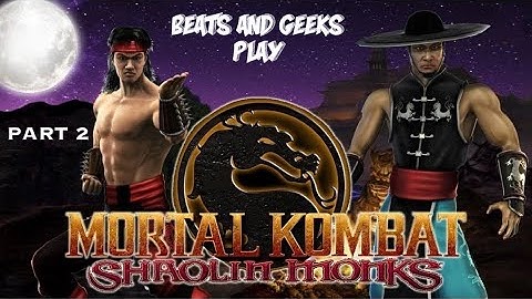 Mortal Kombat: Shaolin Monks Part 2 | Wu Shi Academy