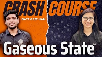 Gaseous State | GATE Chemistry Crash Course | IIT JAM Crash Course Chemistry | Chemical Science