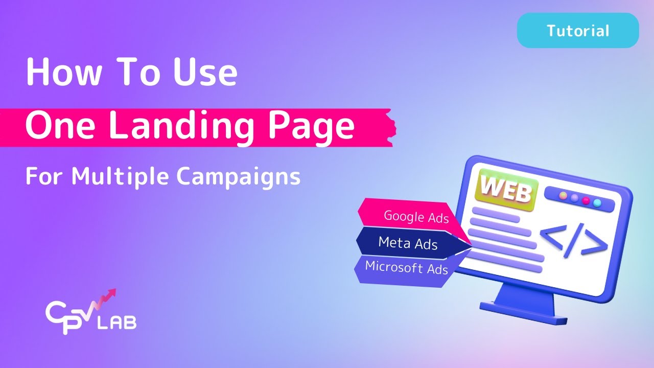 How to Use the Same Landing Page in Multiple Campaigns | CPV Lab & CPV One Tutorial