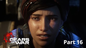 GEARS 5 Gameplay Walkthrough Part 16 [2160p QHD 60FPS PC] No Commentary - GEARS OF WAR 5
