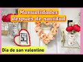 MANUALIDADES DESPUÉS DE NAVIDAD /manualidades para San valentin