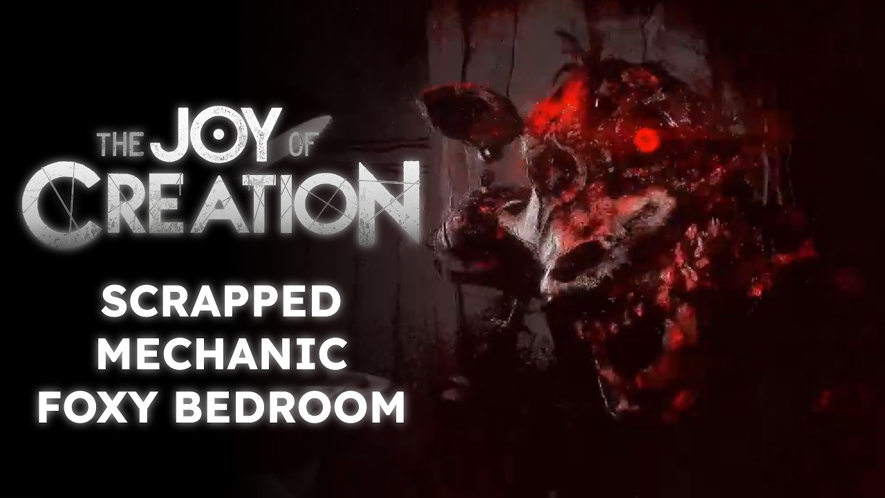 The Joy Of Creation - Scrapped Foxy Mechanic (Bedroom)