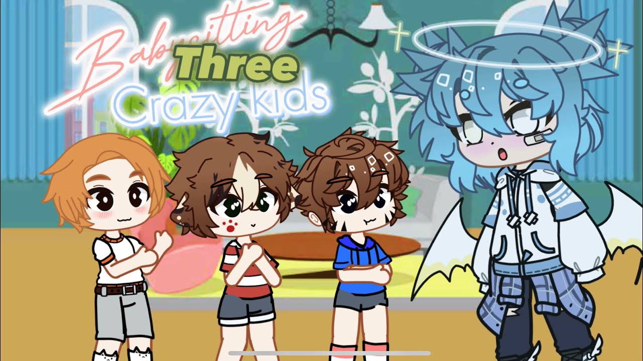 I Babysit 3 Crazy Kids GLMM Short YouTube i-babysit-3-crazy-kids-glmm-short-youtube