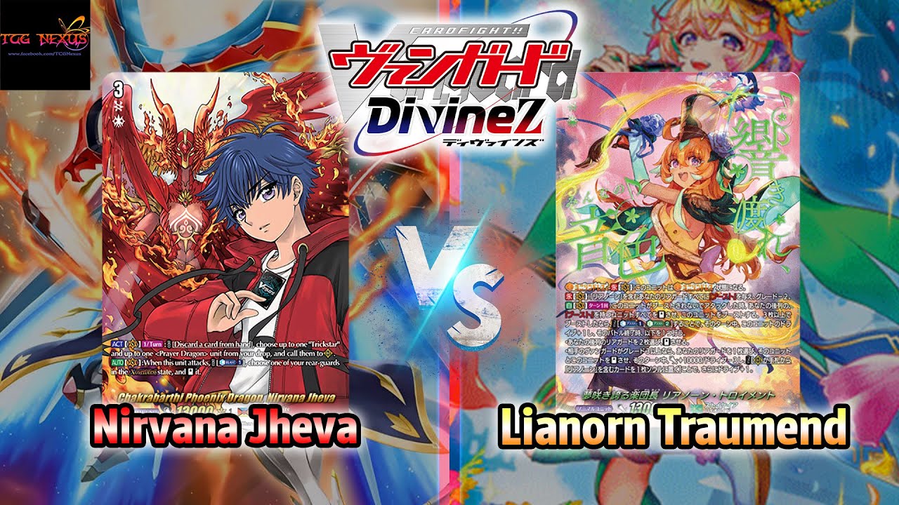 [DZ-BT11 ] Vanguard DivineZ TCG Nexus Battle#71 Nirvana Jheva VS Lianorn Traumend