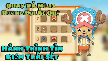 HTTH - Quay Và Mở 13 Rương Đại Ác Quỷ Tìm Kiếm Trái Sét Làm Siêu Phẩm 2x