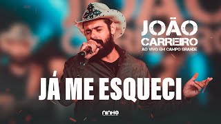 João Carreiro - Já Me Esqueci (Ao Vivo em Campo Grande)