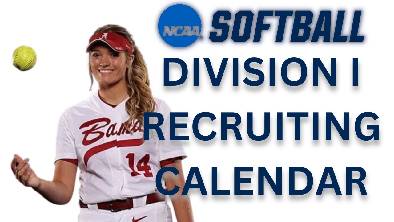 Ncaa Softball Recruiting Calendar 2025