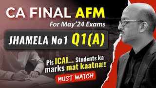 CA FINAL AFM I MAY'24 EXAMS I JHAMELA NO. 1 Q1(A) #cafinalafm #may24exams