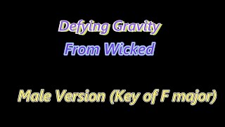 Defying Gravity Male Version Karaoke Lyric Video Key Of F Maj