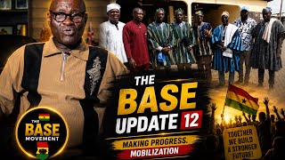 The BASE UPDATE (Ep.12) || Mobilization in various Constituencies | Kasoa, Deduako, Achiakrom etc