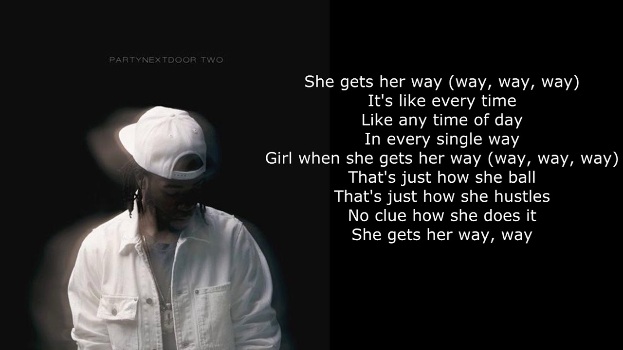 PARTYNEXTDOOR   Her way lyrics