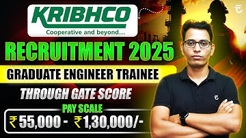 KRIBHCO Recruitment 2025 | Through GATE Score | Sumit Prajapati