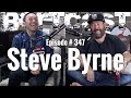 Bertcast # 347 - Steve Byrne & ME