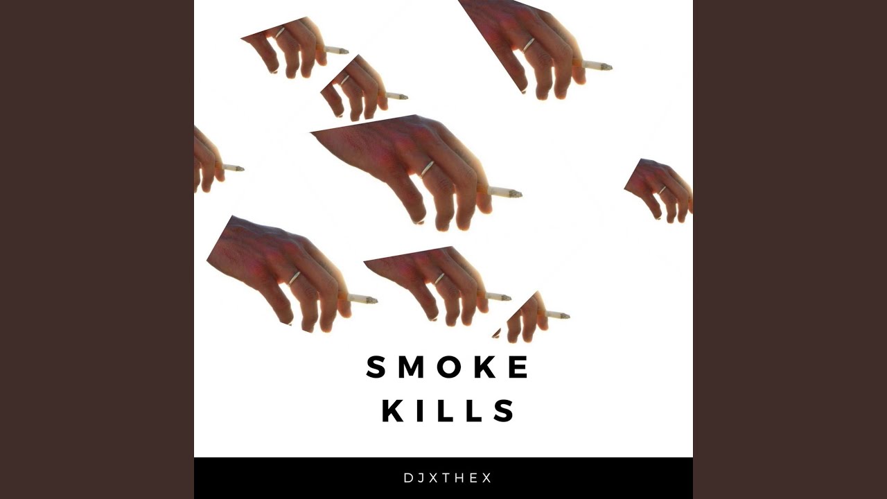 Watch Smokekills on YouTube Watch Smokekills on YouTube