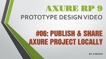 Axure RP 9: #06 Publish and Share Axure Project Locally