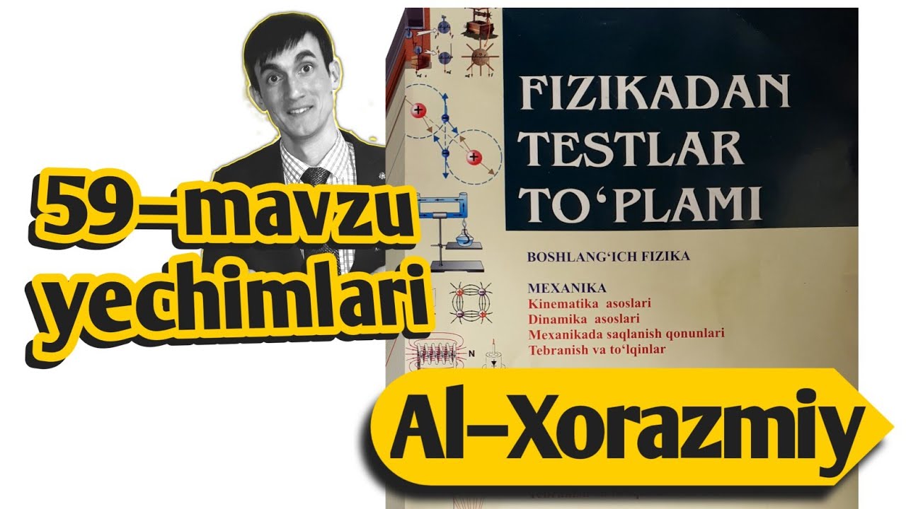59–mavzu yechimlari | Uzoqov fizika to'plam yechimlari