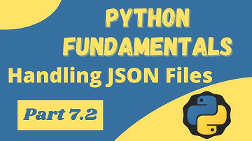 Handling JSON Files in Python - Python Fundamentals 7.2