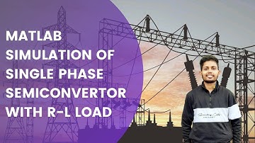 Single Phase Semi-Converter With R-L LOAD || 🔥 MATLAB Simulation 🔥|| #powerelectronics #simulink