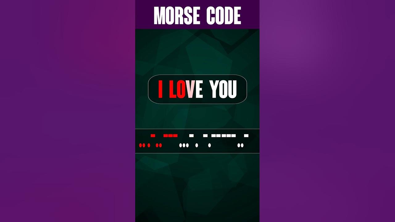 I LOVE YOU in Morse Code #shorts 📢