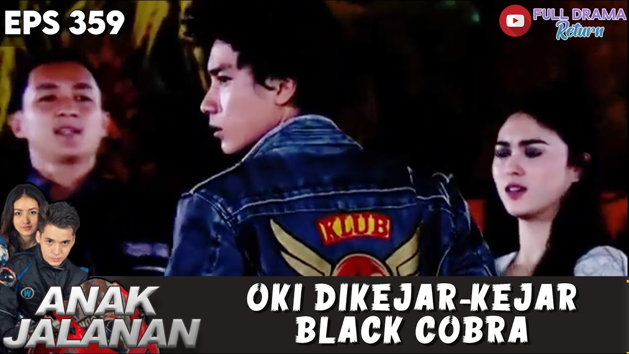 AJAK BELLA NGEDATE, OKI JADI DIKEJAR-KEJAR BLACK COBRA! - ANAK JALANAN