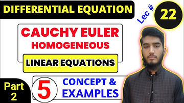 Cauchy Euler Homogeneous Linear Differential Equation with variable coefficient | Concept & Examples