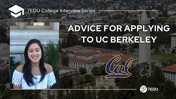 Advice for Applying to UC Berkeley | 7EDU College Interview Series
