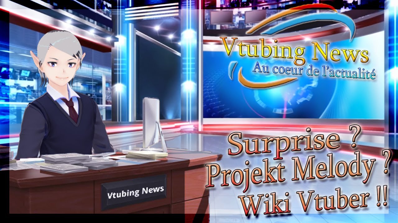 Vtubing News - Wiki, Projekt Melody et Surprise ?!?? #3